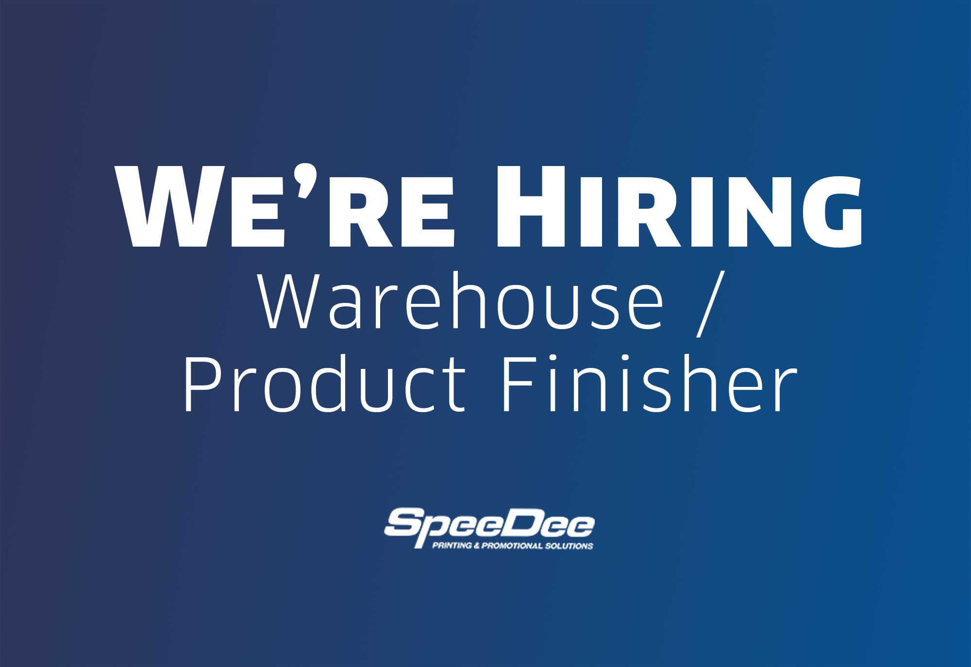 Now Hiring: Warehouse/Product Finisher